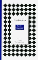 Frankenstein Fabrice Melquiot