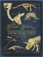 La Grande Galerie des dinosaures et autres animaux préhistoriques